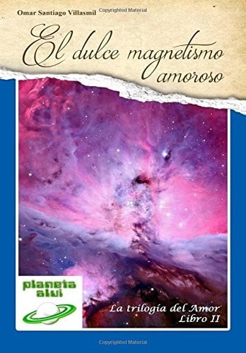 El Dulce Magnetismo Amoroso Editorial Planeta Alvi