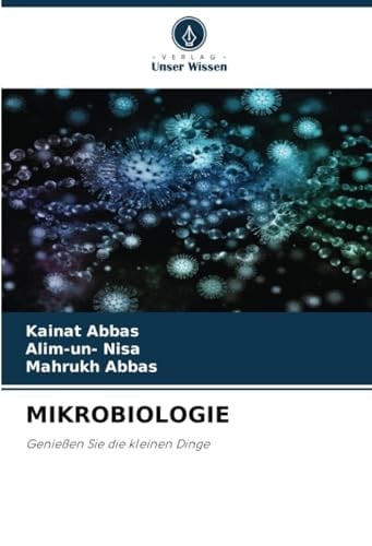MIKROBIOLOGIE: Genießen Sie die kleinen Dinge (German Edition)
