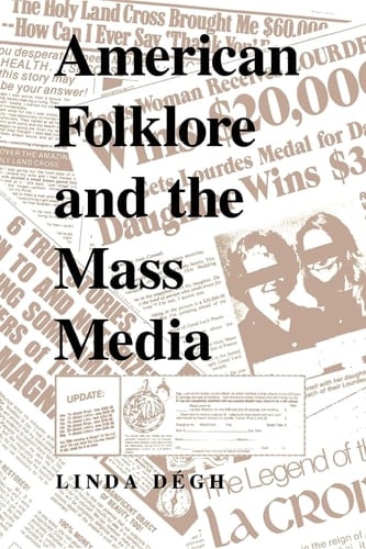American Folklore and the Mass Media (Folklore Today)