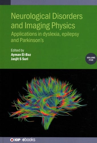 Neurological Disorders and Imaging Physics: Applications in dyslexia, epilepsy and Parkinson's