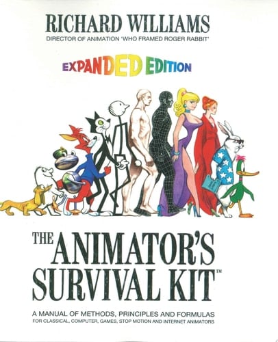The Animator's Survival Kit A Manual of Methods, Principles and Formulas for Classical, Computer, Games, Stop Motion and Internet Animators