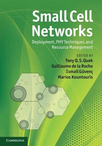 Small Cell Networks Deployment, PHY Techniques, and Resource Management