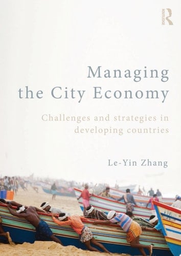 Managing the City Economy Challenges and Strategies in Developing Countries