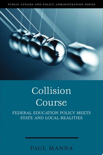 Collision Course Federal Education Policy Meets State and Local Realities