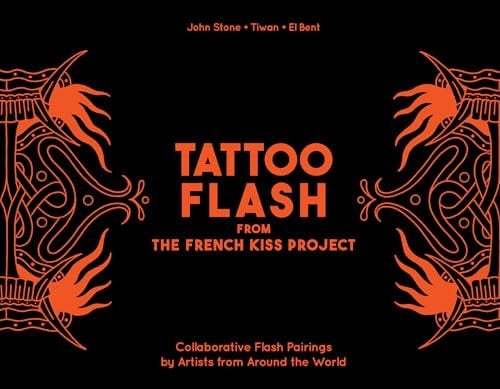 Tattoo Flash from the French Kiss Project: Collaborative Flash Pairings by Tattoo Artists from Around the World