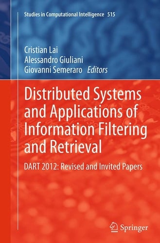 Distributed Systems and Applications of Information Filtering and Retrieval DART 2012: Revised and Invited Papers