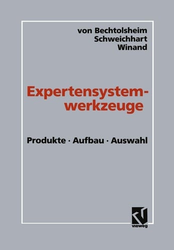Expertensystemwerkzeuge Produkte, Aufbau, Auswahl