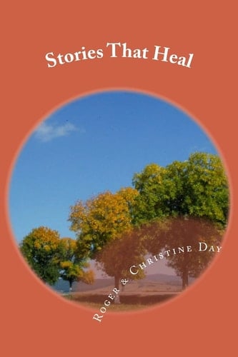 Stories That Heal 64 Creative Visualisations for Use in Therapy