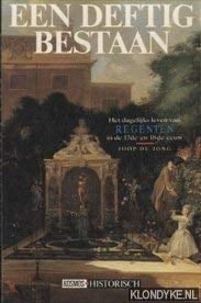 Een deftig bestaan: Het dagelijks leven van regenten in de 17de en 18de eeuw (Kosmos historisch) (Dutch Edition)