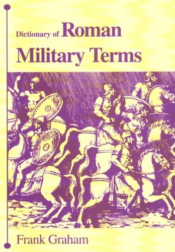 Dictionary of Roman Military Terms