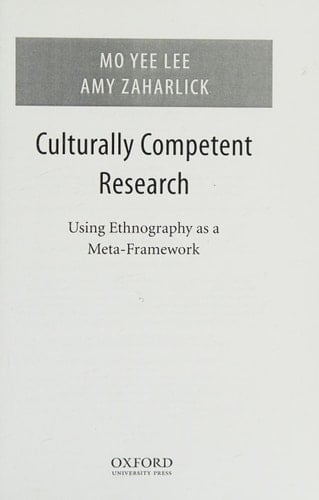 Culturally Competent Research Using Ethnography as a Meta-Framework