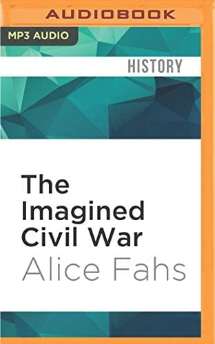 Imagined Civil War, The (Civil War America)