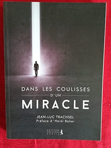 Dans les coulisses d'un miracle