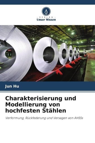 Charakterisierung und Modellierung von hochfesten Stählen (German Edition)