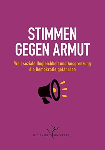 Stimmen gegen Armut Weil soziale Ungleichheit und Ausgrenzung die Demokratie gefährden