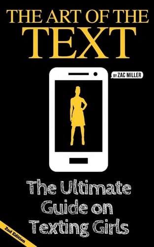 The Art of the Text The Ultimate Guide on Texting Girls