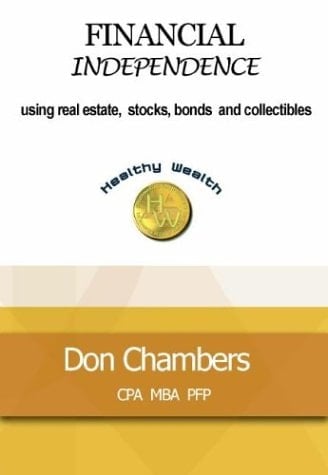 Financial Independence Using Real Estate, Stocks, Bonds and Collectibles