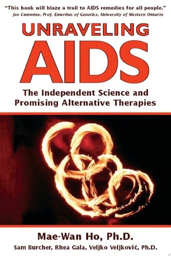 Unraveling AIDS The Independent Science and Promising Alternative Therapies