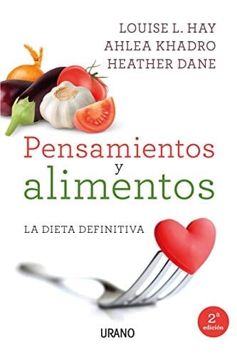 Pensamientos y alimentos : la dieta definitiva