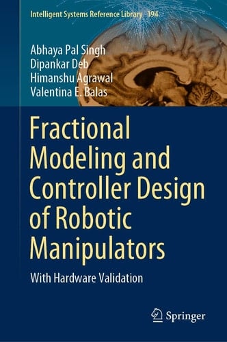 Fractional Modeling and Controller Design of Robotic Manipulators With Hardware Validation