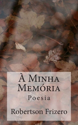À Minha Memória Poesias