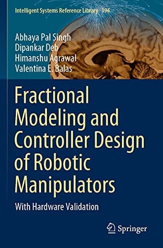 Fractional Modeling and Controller Design of Robotic Manipulators With Hardware Validation