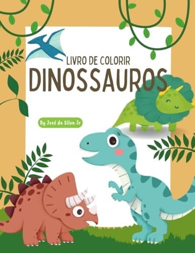 Livro de colorir DINOSSAURO (Portuguese Edition)