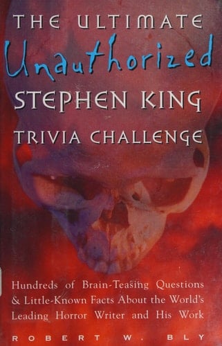 Ultimate Unauthorized Stephen King Trivia Challenge
