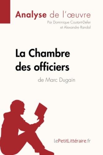 La Chambre des officiers de Marc Dugain (Analyse de l'oeuvre) Analyse complète et résumé détaillé de l'oeuvre