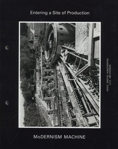 Entering a Site of Production Modernism Machine