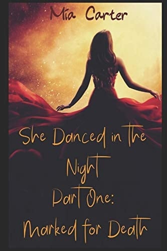 She Danced in the Night Part One Marked for Death