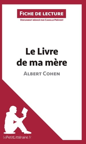 Le livre de ma mère d'Albert Cohen Fiche de lecture