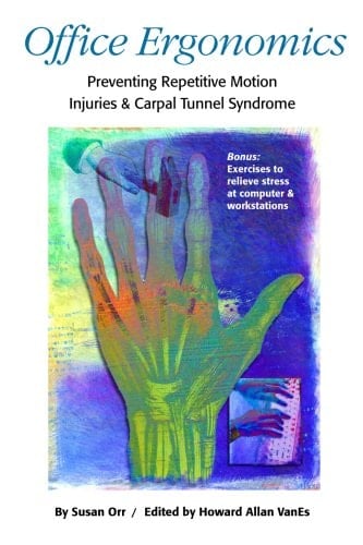 Office Ergonomics Preventing Repetitive Motion Injuries and Carpal Tunnel Syndrome