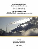 Papers on International Environmental Negotiation, Volume XVIII The Next Generation of Global Environmental Agreements