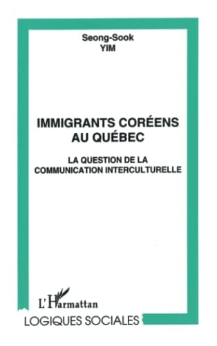 Immigrants coréens au Québec la question de la communication interculturelle