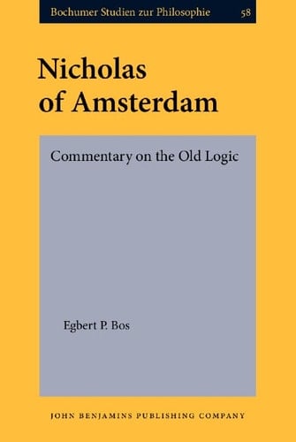 Nicholas of Amsterdam Commentary on the Old Logic : Critical Edition with Introduction and Indexes