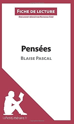 Pensées de Blaise Pascal Fiche de lecture