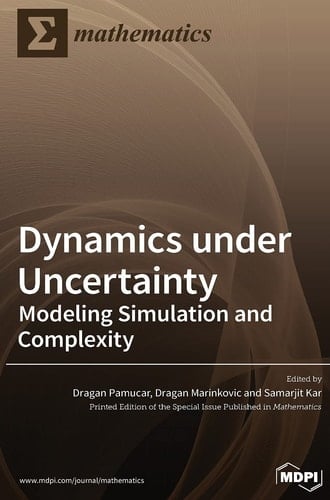 Dynamics under Uncertainty Modeling Simulation and Complexity