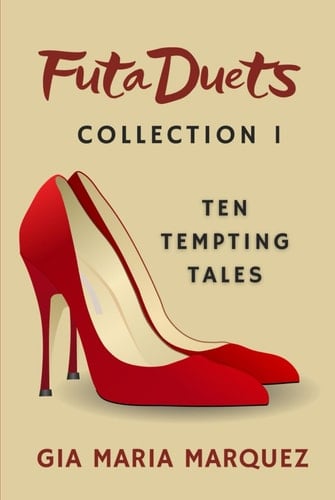 Futa Duets Collection 1: Ten Tempting Tales