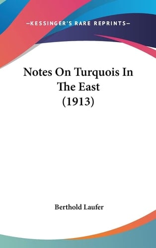 Notes On Turquois In The East (1913)