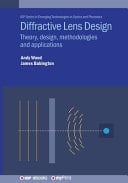 Diffractive Lens Design Theory, Design, Methodologies and Applications