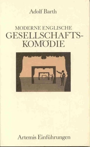 Moderne englische Gesellschaftskomödie: Von Oscar Wilde zu Tom Stoppard : eine Einführung (Artemis E