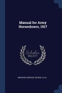 Manual for Army Horseshoers, 1917