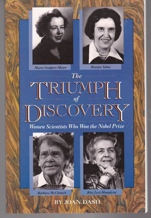 The Triumph of Discovery Women Scientists who Won the Nobel Prize