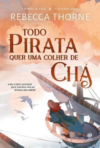 Todo pirata quer uma colher de chá Livro 2 da Série Livros & Chá
