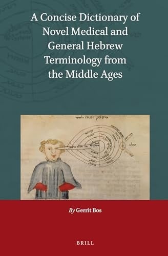 A Concise Dictionary of Novel Medical and General Hebrew Terminology from the Middle Ages