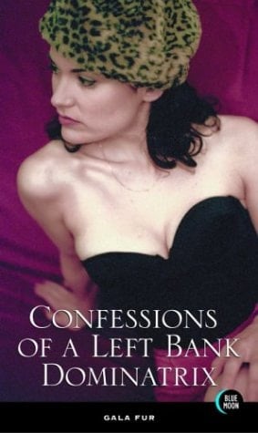 Confessions of a Left Bank Dominatrix