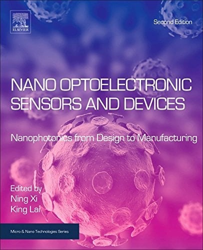 Nano Optoelectronic Sensors and Devices Nanophotonics from Design to Manufacturing