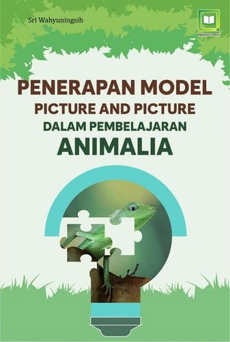 PENERAPAN MODEL PICTURE AND PICTURE DALAM PEMBELAJARAN ANIMALIA