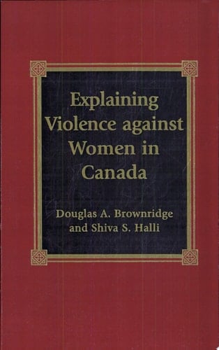 Explaining Violence Against Women in Canada